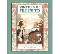 Calloway MIC Donald H Patrick O'Hearn Virtues of the Saints: (Copertina rigida)
