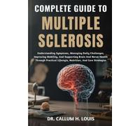Callum H Louis Complete Guide to Multiple Sclerosis (Tascabile)