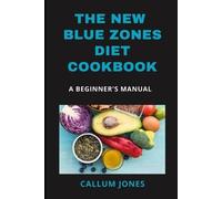 Callum Jones The New Blue Zones Diet CookBook (Tascabile)