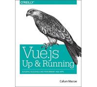 Callum Macrae Vue.js - Up and Running (Tascabile)