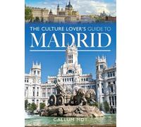 Callum Moy The Culture Lover's Guide to Madrid (Tascabile)