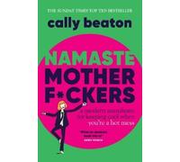 Cally Beaton Namaste Motherfckers (Tascabile)