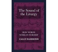 Cally Hammond The Sound of the Liturgy (Tascabile)