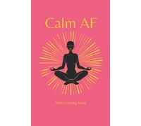 Calm AF Mini Coloring Book: Mini Size Adult Coloring Book to stay Calm AF on the go. Pink.