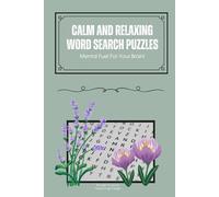 Calm and Relaxing Word Search Puzzle Book: Word Searches With Easy to Read Print About Being Calm, Relaxed, Serene & More | 6x9 Inches, 100 Pages | ... Perfect For Vacations, Holidays and Down Time