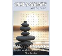 Calm and Serenity Word Search Puzzle Book with Fun Facts: Brain Game Word Searches with Easy to Read Print about Peace, Serenity and Nature with Bonus ... Gift for Vacations, Holidays and Free Times