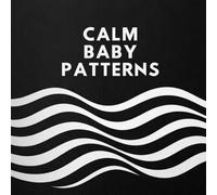 Calm Baby Patterns: Soothing High-Contrast Designs for Visual Stimulation and Relaxing Sleep