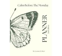 Calm Before the Monday Planner : 2nd Edition