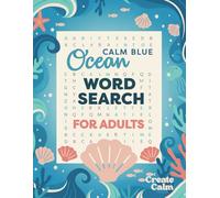 Calm Blue Ocean Word Search for Adults: Stress Relief, Mindful Fun and Screen-Free Relaxation