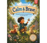 Calm & Brave: A Bilingual Coloring & Activity Book to Help Build Confidence and Emotional Well-Being for Kids Ages 4-8