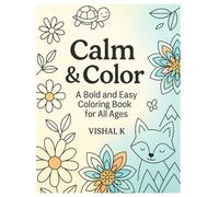 Calm & Color: A Bold and Easy Coloring Book for All Ages