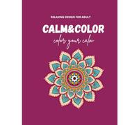 Calm&color: color,mandala,nature,book,animal,calm,relaxing coloring chalenge,artistics coloring book for adullts