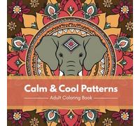 Calm & Color Patterns : Mandala Pattern Escape: Stress-Relieving Coloring Book for Adults with 50 Relaxing Mandala Style Designs