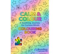 Calm & Colour: A Soothing Journey for Curious Minds: Colouring Book For Autism