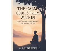 Calm comes from within: How I overcame anxiety without medication