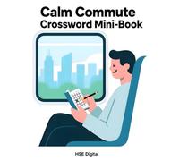 Calm Commute Crossword Puzzle Mini-Book: 25 Easy Everyday Brain-Relax Puzzles for Short Breaks and Travel