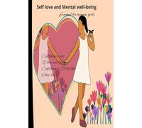 Calm ,Confident and Unstoppable: A Mental Well-Being Journal For Teens