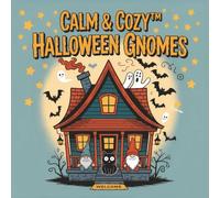 Calm & Cozy™ Halloween Gnomes Coloring Book: ADHD-Friendly Coloring Pages for Adults, Seniors, and Grown Folk