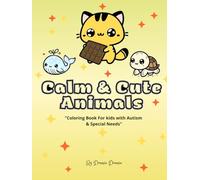Calm & Cute Animals: "Coloring Book For kids with Autism & Spescial Needs"