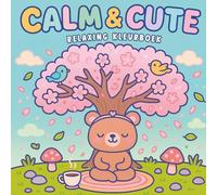 Calm & Cute Relaxing kleurboek: Kleurboek voor Volwassenen en Tieners met schattige dieren en lieve vriendjes in gezellige momenten en dagelijkse avonturen voor Ontspanning en Mindfulness
