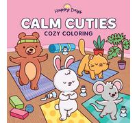 Calm Cuties Cozy Coloring: Sweet and Simple Coloring for Adults and Kids
