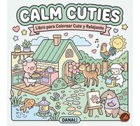 Calm Cuties: Libro para Colorear Cute y Relajante