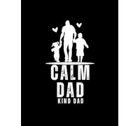 Calm Dad, Kind Dad: Building Tools for Emotional Control