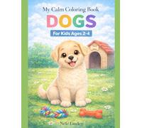 Calm Dog Coloring Book for Toddlers Ages 2-4: Sensory Friendly Coloring Book with Thick Lines and 27 Simple Designs - Low Stimulation Pages for Little Kids