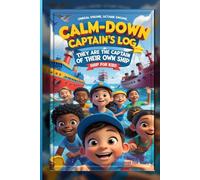 Calm Down Captain's Log: A Journal for Self-Regulation and Big Feelings for Kids