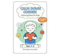 Calm Down Corner Coloring Book for Kids: Big Feelings & Emotional Regulation | Coping Skills & SEL Activities | Ages 4-9