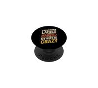 Calm Down Ladies I'm Married And My Wife Is Crazy PopSockets PopGrip Adesivo