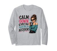 Calm Down We Will Make It Look Like an Accident Citazione Divertente Maglia a Manica