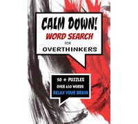 Calm Down! Word Search Puzzle Book: Word Searches with Easy to Read Print about Relaxation, Mindfulness, and More | 6x9 inches, 110 pages | 50+ ... Holidays, Birthdays, and Leisure Time