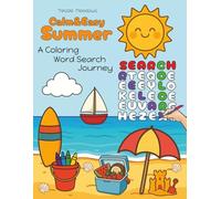 Calm & Easy Summer, A Coloring Word Search Journey: Big and Bold Coloring Word Puzzle Book for Relaxation and Mindfulness | 50 Summer Fun Themed ... Gift for Birthdays, Holidays, or Any Occasion