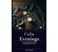 Calm Evenings: A 21-Day Wind-Down That Actually Helps You Sleep