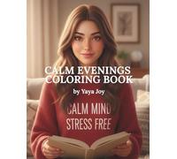 Calm Evenings Coloring Book: Peaceful Quiet :Moments for a Relaxed Mind