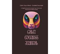 Calm Evenings Journal: An Evening Routine to Slow Down and Release the Day