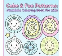 Calm & Fun Patterns: Mandala Coloring Book for Kids