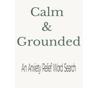 Calm & Grounded: An Anxiety Relief Word Search