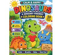 Calm & Happy Dinosaurs: A Sensory-Friendly Coloring Book