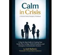 Calm in Crisis: A Practical Family Emergency Workbook