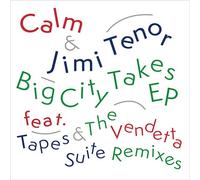 calm & jimi tenor-big city takes ep 12"