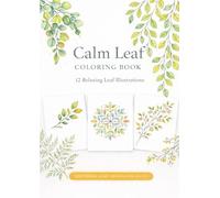 Calm Leaves Coloring Book: Relaxing Botanical Designs for Adults