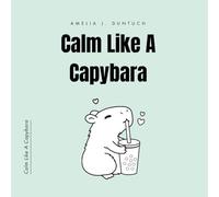 Calm Like a Capybara