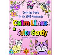 Calm Lines & Color Gently: Coloring book for the ADHD Community