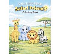 Calm Little Minds Safari Friends: Coloring Book