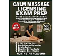 CALM MASSAGE LICENSING EXAM PREP: Five 100-Question Exam-Style Practice Tests, Crash-Course Rationales, Retake Packs, and Final-Day Review Tools for ... the Massage & Bodywork Licensing Examination
