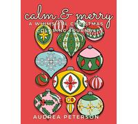 Calm & Merry: A Whimsical Christmas Coloring Journey for Adults and Teens