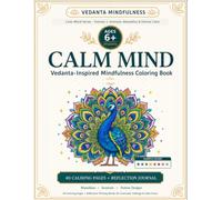 Calm Mind Coloring Book: 40 Coloring Pages + Reflection Writing Blocks for Gratitude, Feelings & Calm Focus