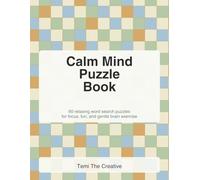 Calm Mind Puzzle Book: 60 relaxing word search puzzles for focus, fun, and gentle brain exercise